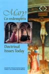 Mary Co-redemptrix Doctrinal Issues Today