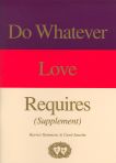 Do Whatever Love Requires - Supplement