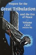 Prepare for the Great Tribulation Volume 116