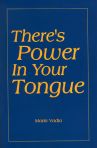 There's Power in Your Tongue