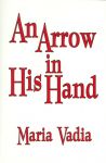 An Arrow in His Hand