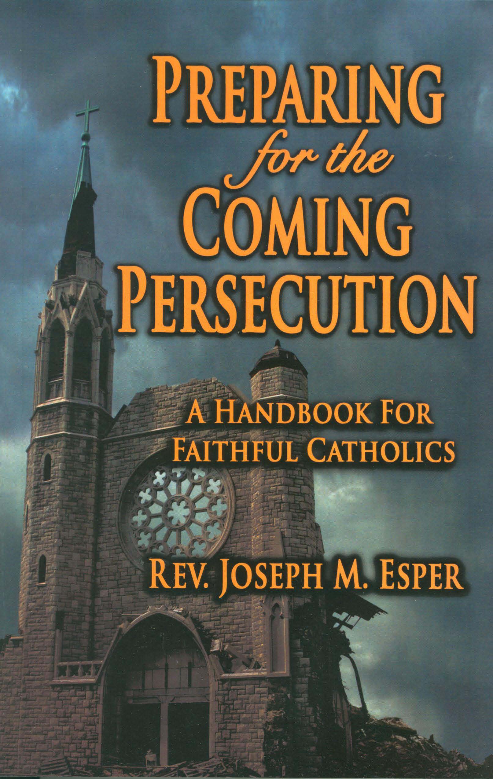 Preparing for the Coming Persecution