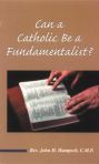 Can A Catholic Be A Fundamentalist?