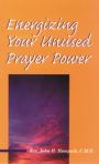 Energizing Your Unused Prayer Power